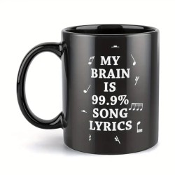 Ceramic Coffee Mug, "My Brain is 99.9% Song Lyrics" Design