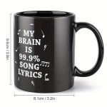 Ceramic Coffee Mug, "My Brain is 99.9% Song Lyrics" Design